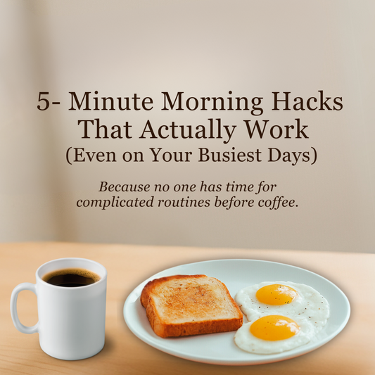 5-Minute Morning Hacks That Actually Work